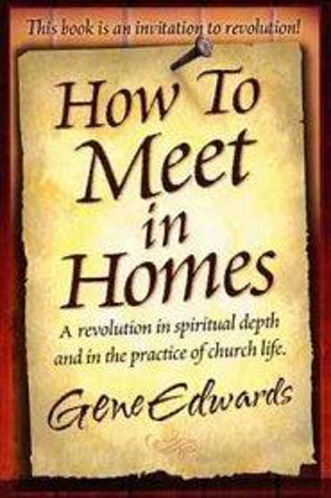 Picture of How To Meet in Homes by Gene Edwards