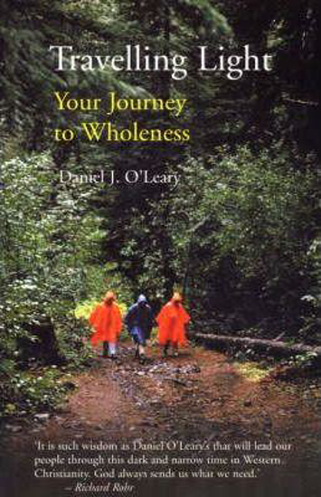 Picture of Travelling Light : Your Journey to Wholeness - A Book of Breathers to Inspire You Along the Way by Daniel O'Leary
