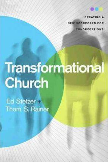 Picture of Transformational Church : Creating a New Scorecard for Congregations by Ed Stetzer & Thom Rainer