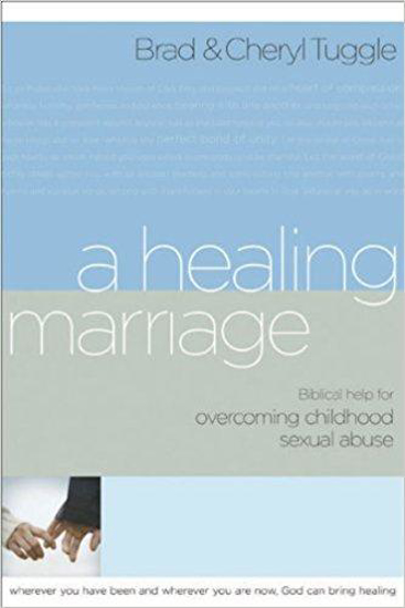 Picture of Healing Marriage: Biblical Help for Overcoming Childhood Sexual Abuse by Brad & Cheryl Tuggle