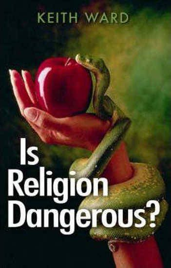 Picture of Is Religion Dangerous? by Keith Ward