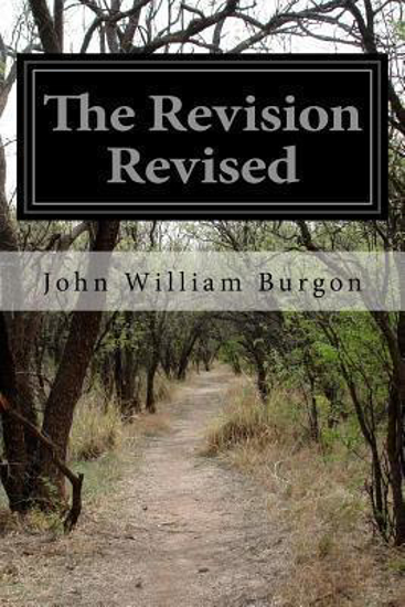 Picture of Revision Revised by John William Burgon