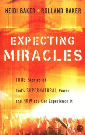Picture of Expecting Miracles by Heidi Baker, Rolland Baker