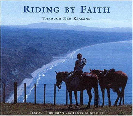 Picture of Riding By Faith Through New Zealand by Tracey Elliott-Reep