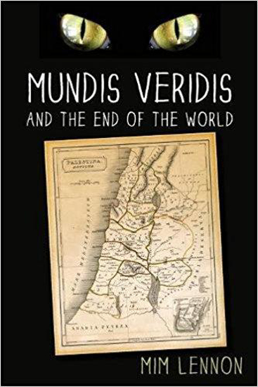 Picture of Mundis Veridis and the End of the World by Mim Lennon