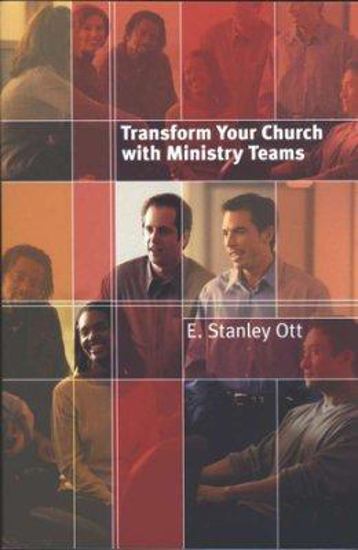 Picture of Transform Your Church with Ministry Teams by Stanley Ott