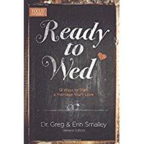 Picture of Ready to Wed: 12 Ways to Start a Marriage You'll Love by Greg & Erin Smalley