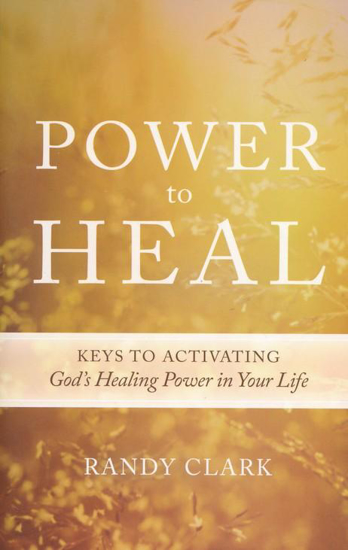 Picture of Power to Heal: 8 Keys to Activating God's Healing Power in Your Life by Randy Clark