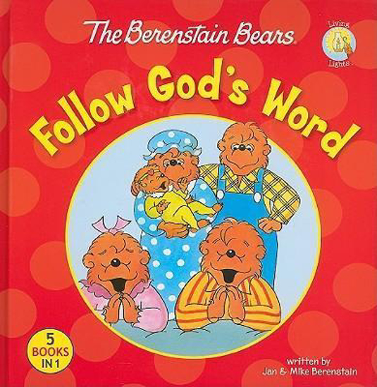 Picture of The Berenstain Bears Follow God's Word Hardcover