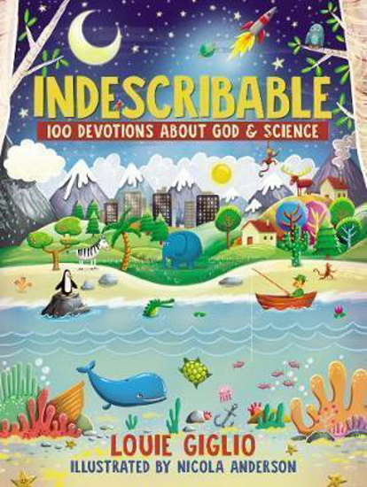 Picture of Indescribable 100 Devotions about God & Science by Louie Giglio