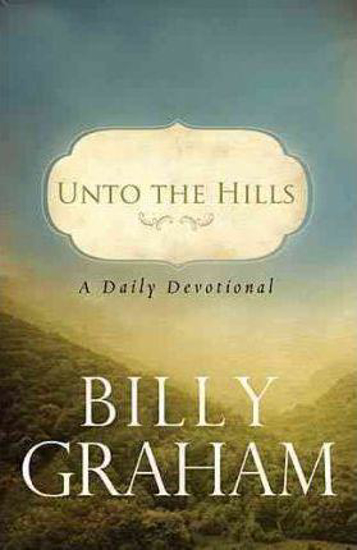 Picture of Unto the Hills- A Daily Devotional  Paperback
