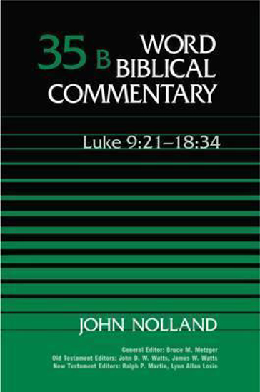 Picture of Word Bibilcal Commetnary Volume 35B: Luke 9:21-18 Hardcover