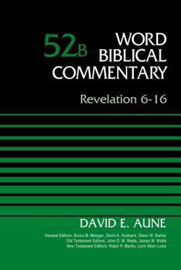 Picture of Word Biblical Commentary Volume  52B: Revelation 6-16 Hardcover