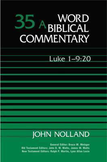 Picture of Word Biblical Commentary Volume 35A: Luke 1:1-9:20 Hardcover