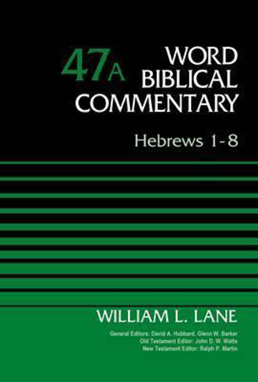 Picture of Word Biblical Commentary Volume 47A Hebrews 1-8 Revised Edition Hardcover