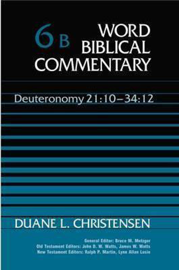 Picture of Word Biblical Commentary Volume 6B: Deuteronomy 21:10-34:12 Hardcover