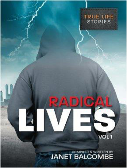 Picture of Radical Lives Vol I : 15 True Life Stories You Just Won't Be Able to Put Down by Janet Balcombe