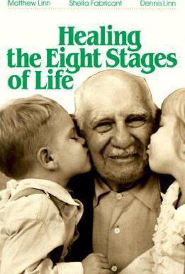 Picture of Healing the Eight Stages of Life by Matthew Linn, Sheila Fabricant, Dennis Linn