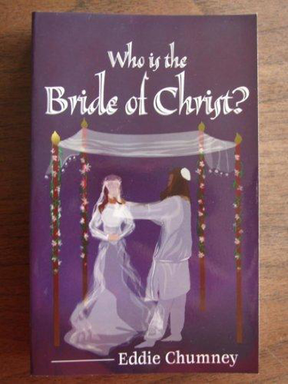 Picture of Who is the Bride of Christ by Eddie Chumney
