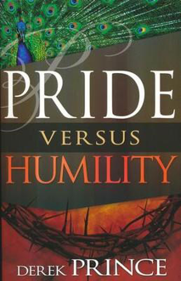 Picture of Pride Versus Humility by Derek Prince