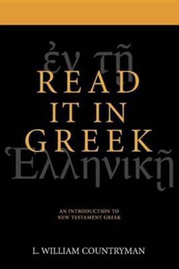 Picture of Read It in Greek: Introduction to New Testament Greek by William Countryman