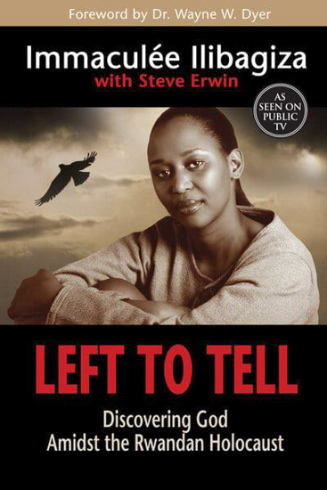 Picture of Left to Tell Discovering God Amidst the Rwandan Holocaust by  Immaculée Ilibagiza,with Steve Erwin
