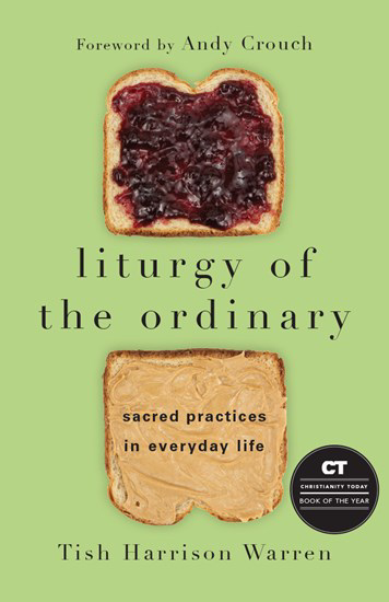 Picture of Liturgy of The Ordinary by Tish Harrison Warren