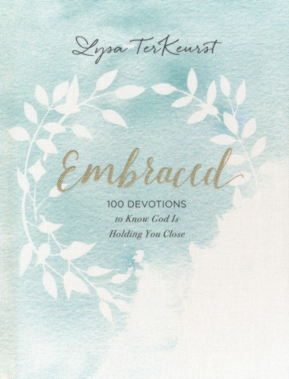 Picture of Embraced: 100 Devotions to Know God's Love by Lysa TerKeurst