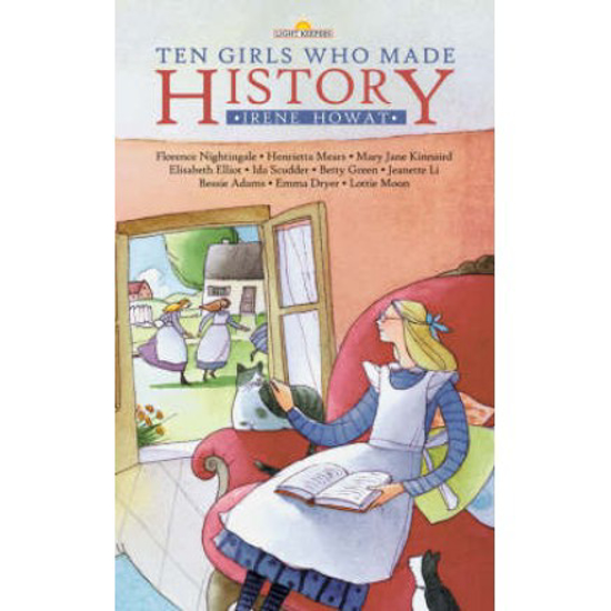 Picture of Ten Girls Who Made History by Irene Howat