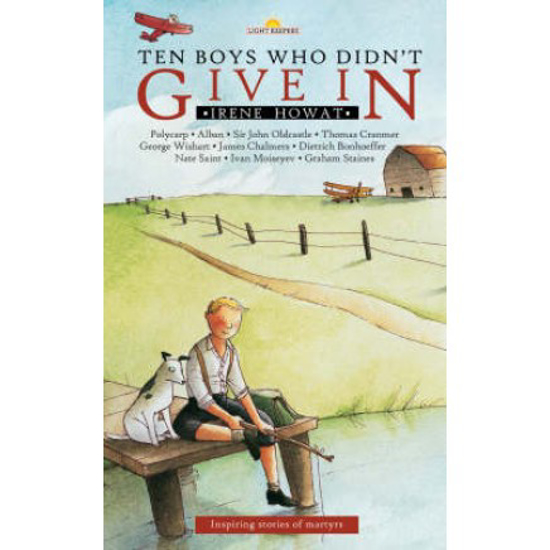 Picture of Ten Boys Who Didn't Give in by Irene Howat