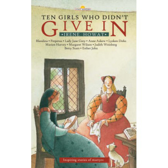 Picture of Ten Girls Who Didn't Give In by Irene Howat