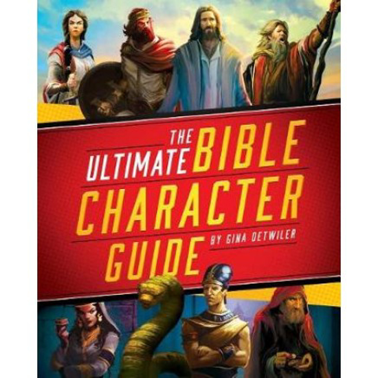 Picture of Ultimate Bible Character Guide by Gina Detwiler