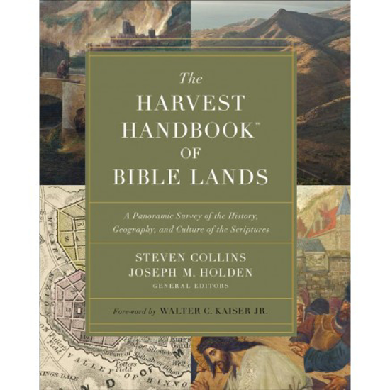 Picture of Harvest Handbook of Bible Lands: A Panoramic Survey by Steven Collins and Joseph Holden