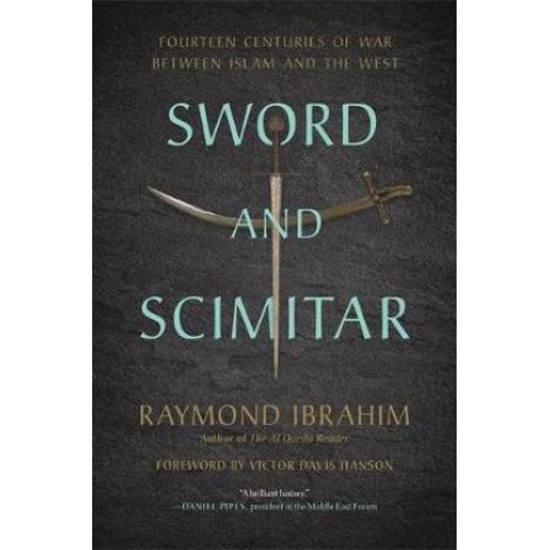 Picture of Sword and Scimitar: Fourteen Centuries of War Between Islam by Raymond Ibrahim