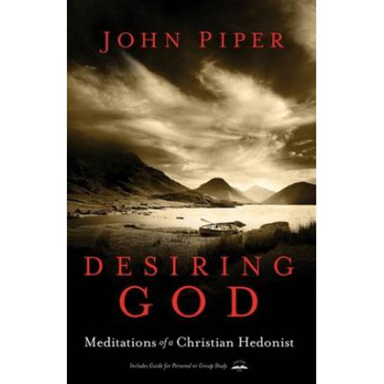 Picture of Desiring God: Meditations of a Christian Hedonist by John Piper