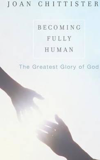 Picture of Becoming Fully Human by Joan Chittister