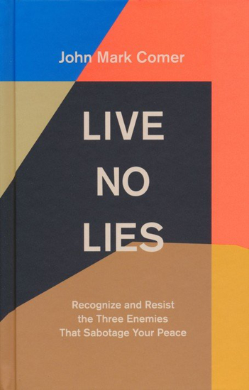 Picture of Live No Lies by John Mark Comer