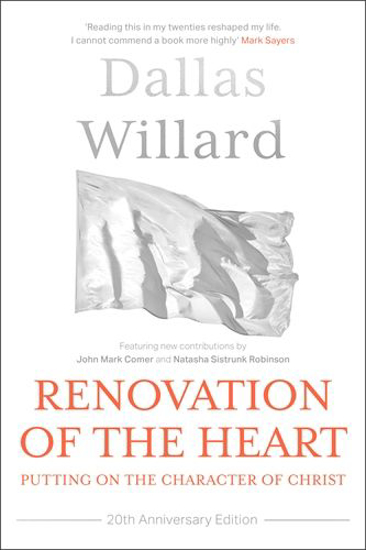 Picture of Renovation of the Heart: Putting on the Character of Christ - 20th Anniversary Edition by Dallas Willard