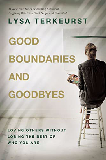 Picture of Good Boundaries and Goodbyes by Lysa TerKeurst