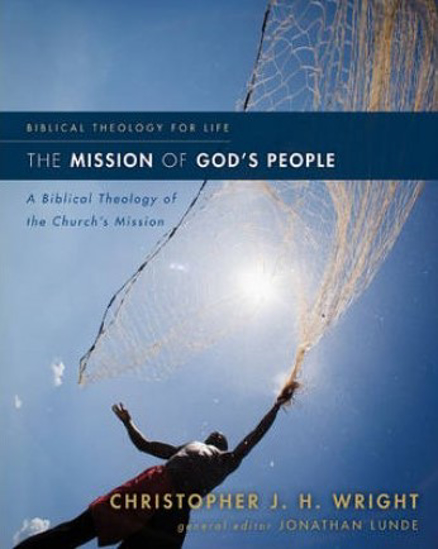 Picture of Mission of God's People: A Biblical Theology of the Church's Mission by Christopher J.H. Wright