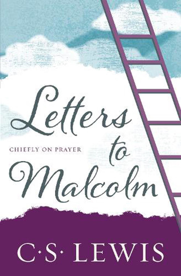 Picture of Letters to Malcolm, Chiefly on Prayer By: C.S. Lewis