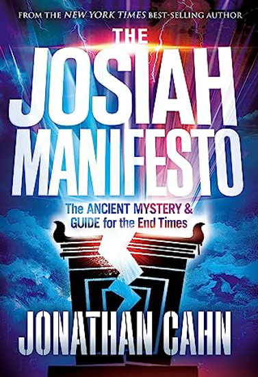 Picture of Josiah Manifesto: The Ancient Mystery & Guide for the End Times by Jonathan Cahn