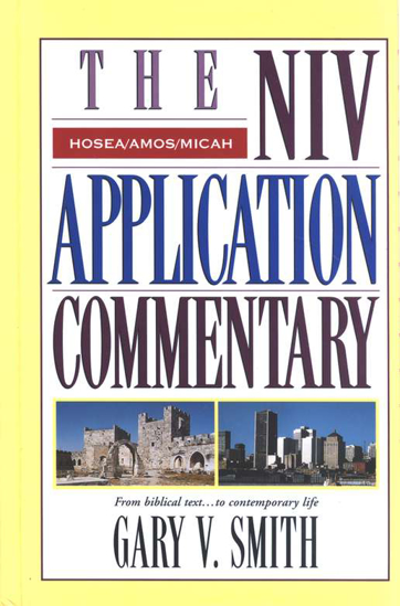 Picture of Hosea, Amos, and Micah: NIV Application Commentary by Gary V. Smith