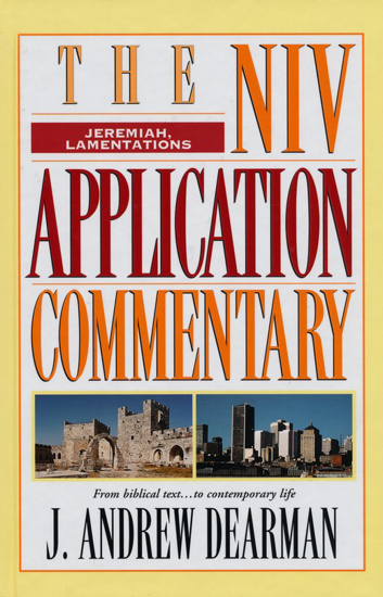 Picture of Jeremiah and Lamentations: NIV Application Commentary by J. Andrew Dearman