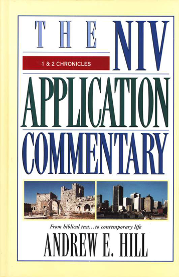 Picture of 1 & 2 Chronicles: NIV Application Commentary by Andrew E. Hill