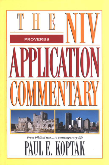 Picture of Proverbs: NIV Application Commentary by Paul E. Koptak