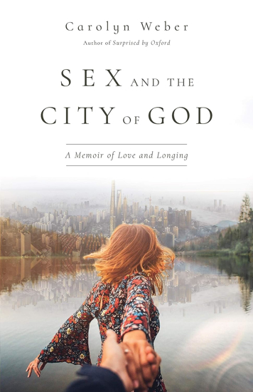 Picture of Sex and the City of God by Carolyn Weber