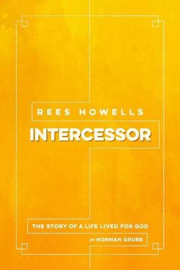Picture of Rees Howells Intercessor by Norman Grubb
