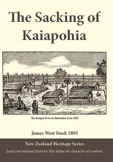 Picture of The Sacking of Kaiapohia (New Zealand Heritage Series) by James West Stack 1893