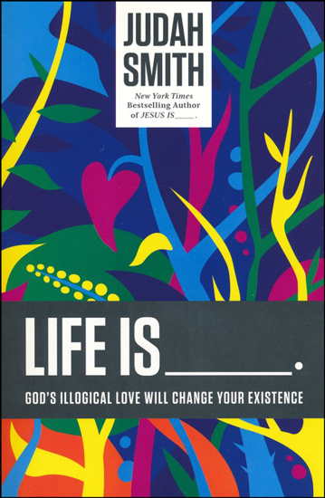 Picture of Life Is by Judah Smith